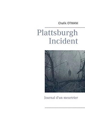 PLATTSBURGH INCIDENT | 9782322211807 | OTMANI, CHAFIK