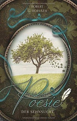 POESIE DER SEHNSUCHT | 9783750419032 | HORVATH, ROBERT G.