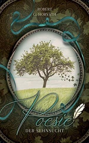 POESIE DER SEHNSUCHT | 9783750419100 | HORVATH, ROBERT G.