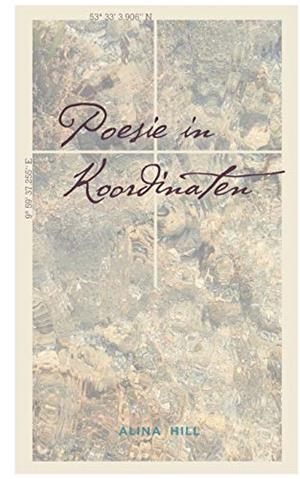 POESIE IN KOORDINATEN | 9783750433298 | HILL, ALINA