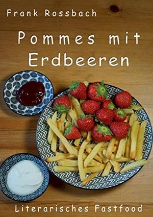 POMMES MIT ERDBEEREN | 9783750435445 | ROSSBACH, FRANK