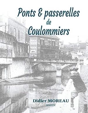 PONTS & PASSERELLES DE COULOMMIERS | 9782322011155 | MOREAU, DIDIER