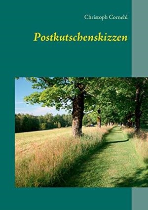 POSTKUTSCHENSKIZZEN | 9783751906500 | CORNEHL, CHRISTOPH