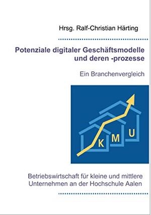 POTENZIALE DIGITALER GESCHÄFTSMODELLE UND DEREN -PROZESSE | 9783741209062