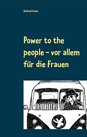 POWER TO THE PEOPLE | 9783738645347 | FROESE, ANDREA
