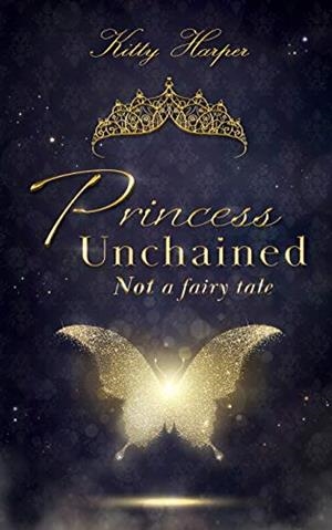 PRINCESS UNCHAINED | 9783751906210 | HARPER, KITTY