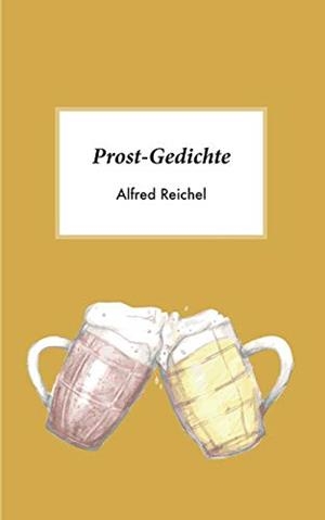 PROST-GEDICHTE | 9783749465521 | REICHEL, ALFRED