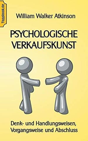 PSYCHOLOGISCHE VERKAUFSKUNST | 9783750452657 | ATKINSON, WILHELM WALKER