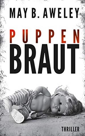 PUPPENBRAUT | 9783743118881 | AWELEY, MAY. B.