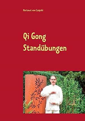 QI GONG STANDUBUNGEN | 9783744809665 | VON CZAPSKI, HARTMUT