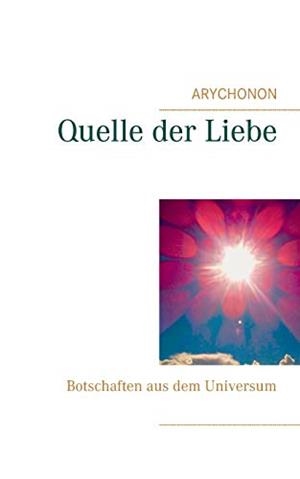 QUELLE DER LIEBE | 9783751913904 | ARYCHONON