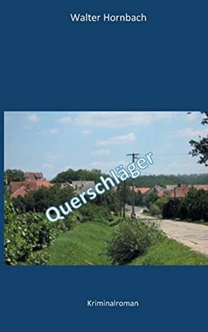 QUERSCHLÄGER | 9783749481620 | HORNBACH, WALTER