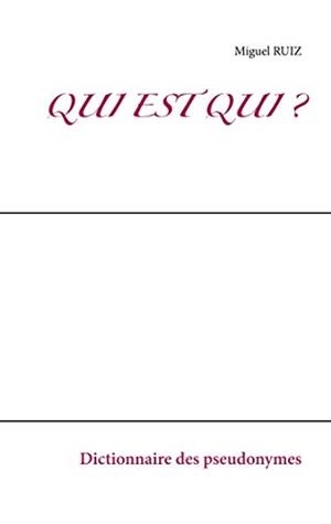 QUI EST QUI ? | 9782322205240 | RUIZ, MIGUEL