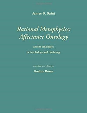 RATIONAL METAPHYSICS: AFFECTANCE ONTOLOGY | 9783738659177 | SAINT, JAMES S.