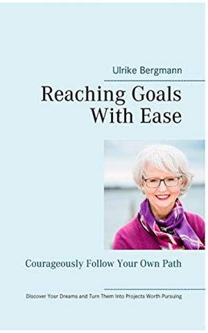 REACHING GOALS WITH EASE | 9783749469734 | BERGMANN, ULRIKE