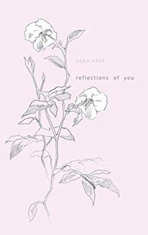 REFLECTIONS OF YOU | 9783751917773 | NAVE, ANNA