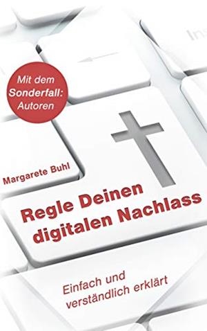 REGLE DEINEN DIGITALEN NACHLASS | 9783749482443 | BUHL, MARGARETE