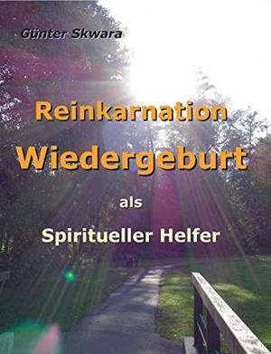REINKARNATION WIEDERGEBURT | 9783750481411 | SKWARA, GUNTER