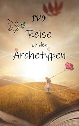 REISE ZU DEN ARCHETYPEN | 9783751918862 | OVI, IVO