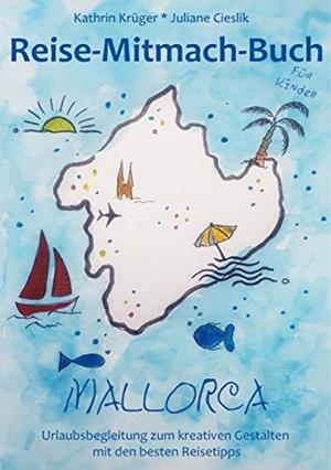 REISE-MITMACH-BUCH MALLORCA | 9783750436305 | KRUGER, KATHRIN / CIESLIK, JULIANE