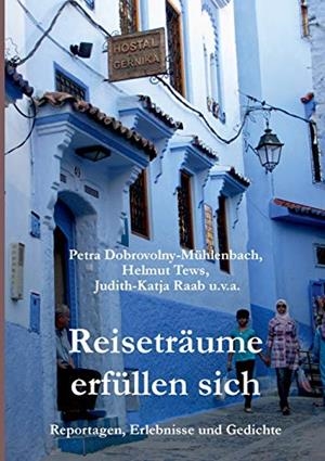 REISETRÄUME ERFÜLLEN SICH | 9783750414402 | DOBROVOLNY-MUHLENBACH, PETRA / TEWS, HELMUT / RAAB,