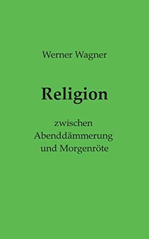 RELIGION | 9783750441545 | WAGNER, WERNER