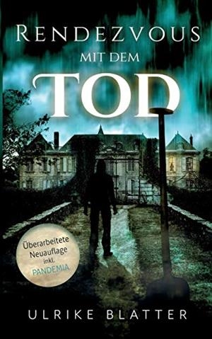 RENDEZVOUS MIT DEM TOD | 9783750412606 | BLATTER, ULRIKE