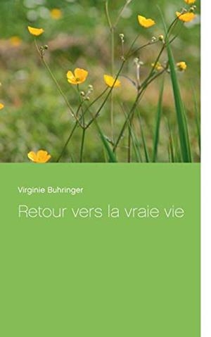 RETOUR VERS LA VRAIE VIE | 9782322205189 | BUHRINGER, VIRGINIE