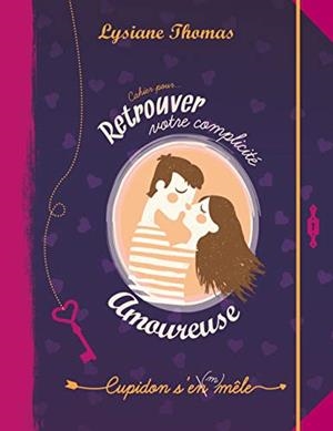 RETROUVER VOTRE COMPLICITÉ AMOUREUSE | 9782322018383 | THOMAS, LYSIANE