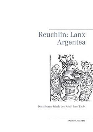 REUCHLIN: LANX ARGENTEA | 9783752898231