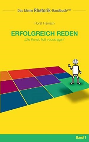 RHETORIK-HANDBUCH 2100 - ERFOLGREICH REDEN | 9783744839402 | HANISCH, HORST
