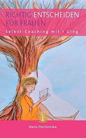RICHTIG ENTSCHEIDEN FÜR FRAUEN | 9783752804645 | PIECHOWSKA, MARIA