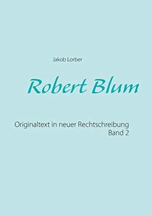 ROBERT BLUM 2 | 9783739232676 | LORBER, JAKOB