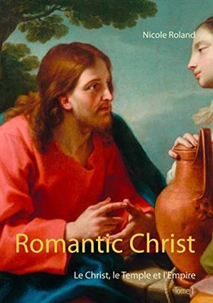 ROMANTIC CHRIST | 9782322187003 | ROLAND, NICOLE