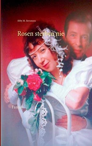 ROSEN STERBEN NIE | 9783752852332 | BERNSTEEN, ABBY M.