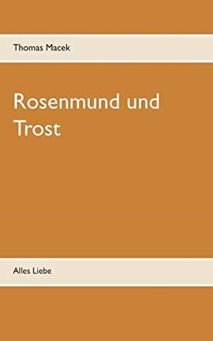ROSENMUND UND TROST | 9783738609004 | MACEK, THOMAS