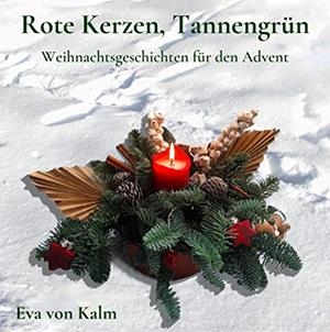 ROTE KERZEN, TANNENGRÜN | 9783750409248 | VON KALM, EVA