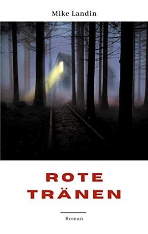 ROTE TRÄNEN | 9783751934961 | LANDIN, MIKE