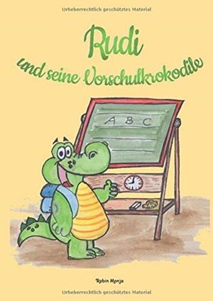 RUDI UND SEINE VORSCHULKROKODILE | 9783743152106 | MONJA, ROBIN