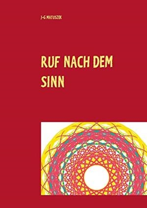 RUF NACH DEM SINN | 9783748144199 | MATUSZEK, J-G