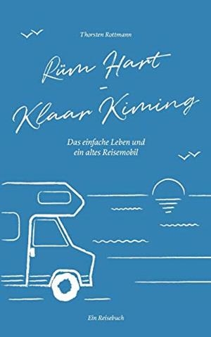 RÜM HART - KLAAR KIMING | 9783750431775 | ROTTMANN, THORSTEN
