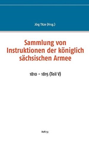 SAMMLUNG VON INSTRUKTIONEN DER KONIGLICH SACHSISCH | 9783749486755