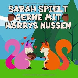 SARAH SPIELT GERNE MIT HARRYS NUSSEN | 9783750404267 | STERN, SELINA
