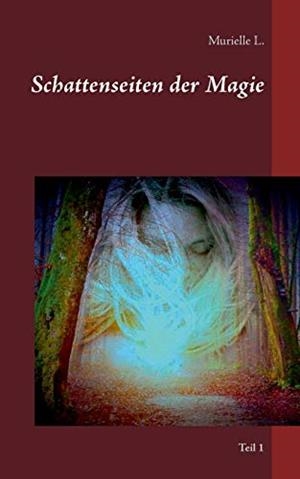 SCHATTENSEITEN DER MAGIE | 9783750452367 | L., MURIELLE