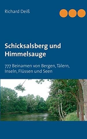 SCHICKSALSBERG UND HIMMELSAUGE | 9783839188330 | DEISS, RICHARD