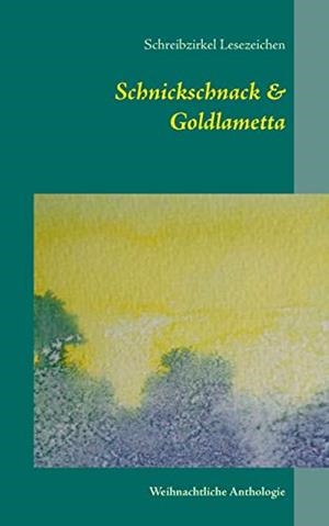 SCHNICKSCHNACK & GOLDLAMETTA | 9783750409866 | LESEZEICHEN, SCHREIBZIRKEL