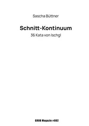 SCHNITT-KONTINUUM | 9783744834926 | BUTTNER, SASCHA
