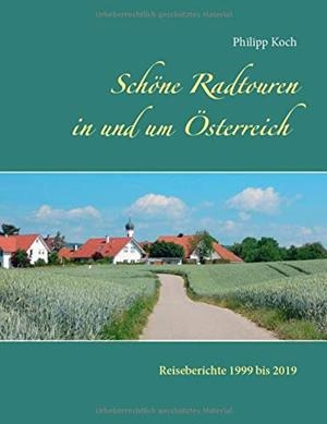 SCHONE RADTOUREN IN UND UM OSTERREICH | 9783750451681 | KOCH, PHILIPP