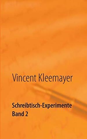 SCHREIBTISCH-EXPERIMENTE BAND 2 | 9783750411234 | KLEEMAYER, VINCENT