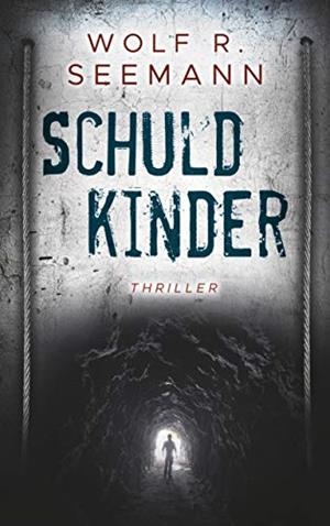 SCHULDKINDER | 9783748125785 | SEEMANN, WOLF R.